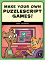 Make Your Own PuzzleScript Games!