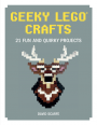 Geeky LEGO Crafts